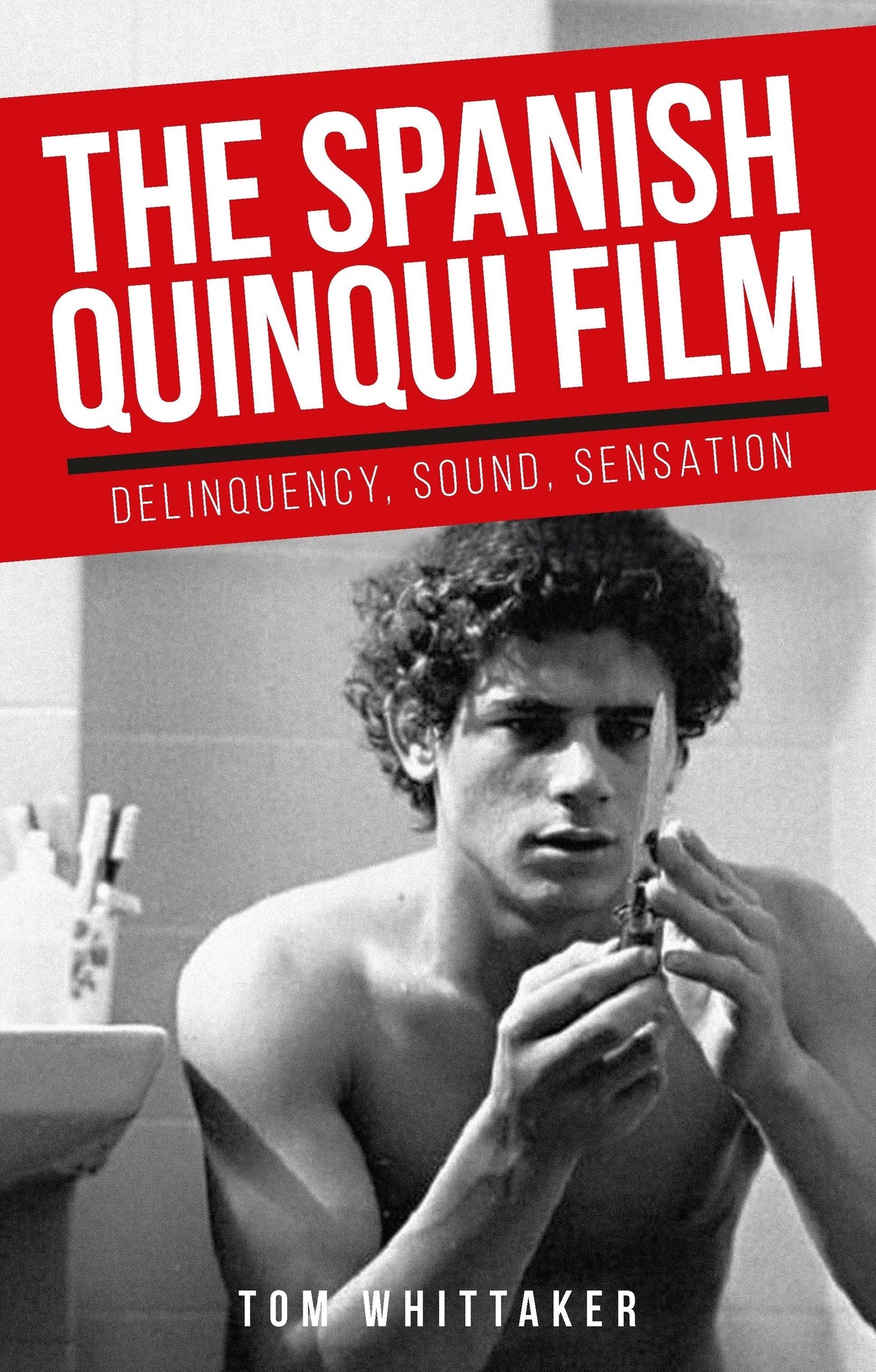 Cover image for The Spanish quinqui film ISBN 9781526171962